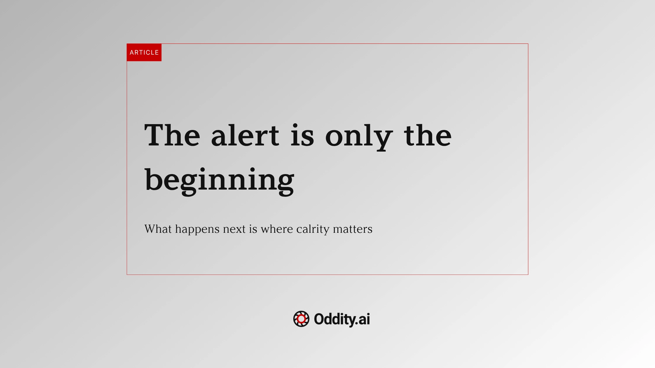 After the Alert: How Real-Time AI Turns Critical Moments Into Clarity